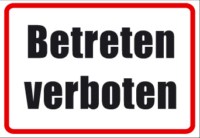 Betriebskennzeichnung / 300 x 200 mm "Betreten verboten"